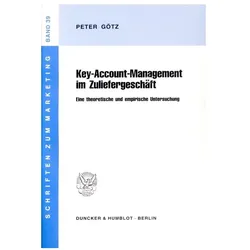 Key - Account - Management im Zuliefergeschäft, Fachbücher von Peter Götz