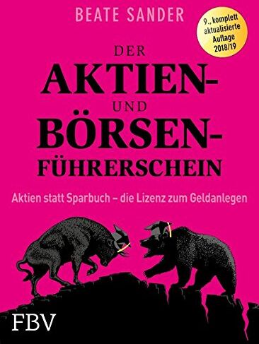 Beate Sander - Der Aktien- und Börsenführerschein: Aktien statt Sparbuch – die Lizenz zum Geldanlegen - Preis vom 09.10.2026 07:28:09 h