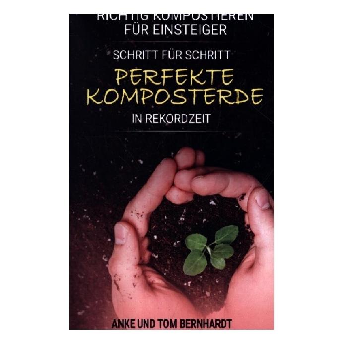 Bookmundo Direct Richtig kompostieren für Einsteiger - Schritt für Schritt perfekte Komposterde in Rekordzeit (Deutsch, Softcover, Tom Bernhardt) (41822976)