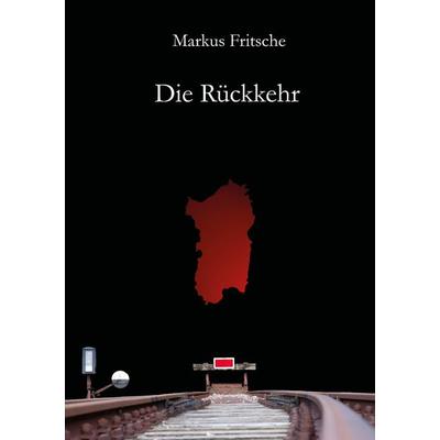 Die Rückkehr, Taschenbuch von Markus Fritsche, Shaker Media, 978-3-95631-906-8