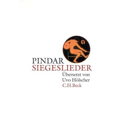 Siegeslieder, Gebundene Ausgabe von Pindar,Uvo Hölscher, C.H. Beck, 978-3-406-49638-7