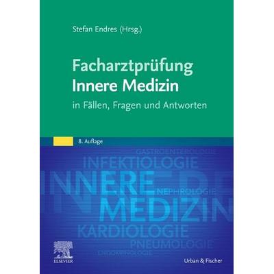 Facharztprüfung Innere Medizin, Taschenbuch von , Urban & Fischer in Elsevier, 978-3-437-21162-1