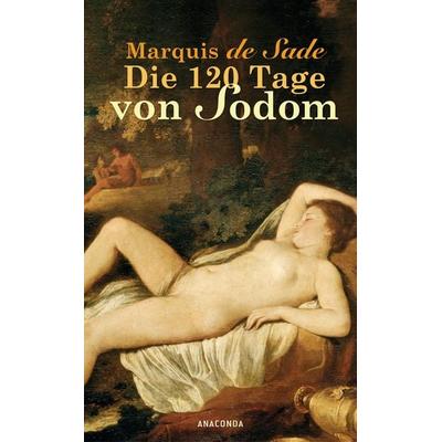 Die 120 Tage von Sodom, Gebundene Ausgabe von Marquis de Sade, Anaconda, 978-3-86647-047-7