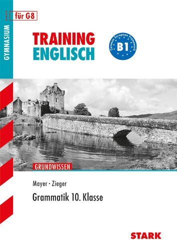 Alois Mayer - Training Englisch Mittelstufe / Grammatik 10. Klasse: Grundwissen, B1 Common European Framework - Preis vom 09.10.2026 07:28:09 h