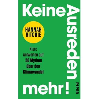 Keine Ausreden mehr!, Gebundene Ausgabe von Hannah Ritchie, Piper, 978-3-492-07377-6