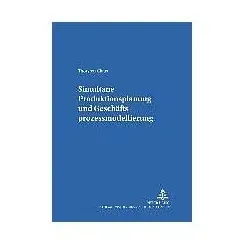 Simultane Produktionsplanung und Geschäftsprozessmodellierung, Fachbücher von Thorsten Claus