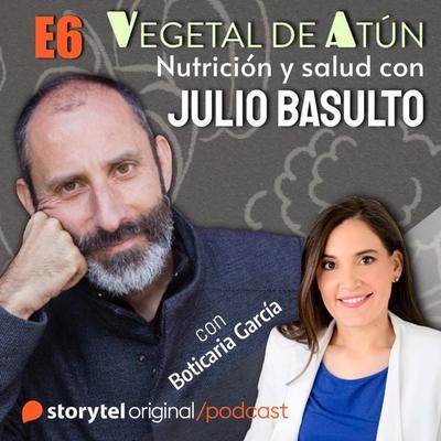 Mitos dietéticos, con Boticaria García E6. Vegetal de atún. Nutrición y salud con Julio Basulto - Julio Basulto, Audio, 9789179919757