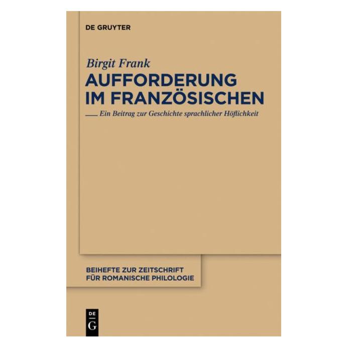 De Gruyter Frank,B.:Aufforderung im Französischen (Deutsch, Hardcover, Birgit Frank) (66438779)