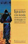 Ignacio Tellechea - Ignatius von Loyola, 'Allein und zu Fuß' - Preis vom 11.10.2026 03:10:56 h