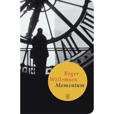 Momentum, Gebundene Ausgabe von Roger Willemsen, Fischer Taschenbuch Verlag