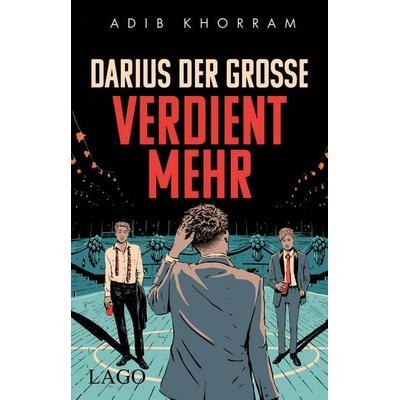 Darius der Große verdient mehr, Taschenbuch von Adib Khorram, LAGO, 978-3-95761-200-7