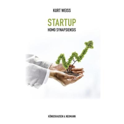 Startup, Taschenbuch von Kurt Weiss, Königshausen u. Neumann, 978-3-8260-6769-3