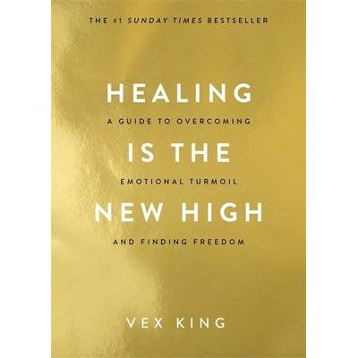 Healing Is the New High, Taschenbuch von Vex King, Hay House UK Ltd, 978-1-78817-477-0