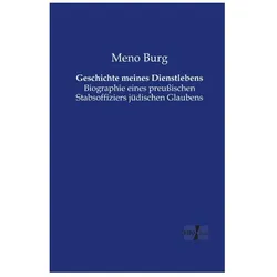 Geschichte meines Dienstlebens, Biografien von Meno Burg