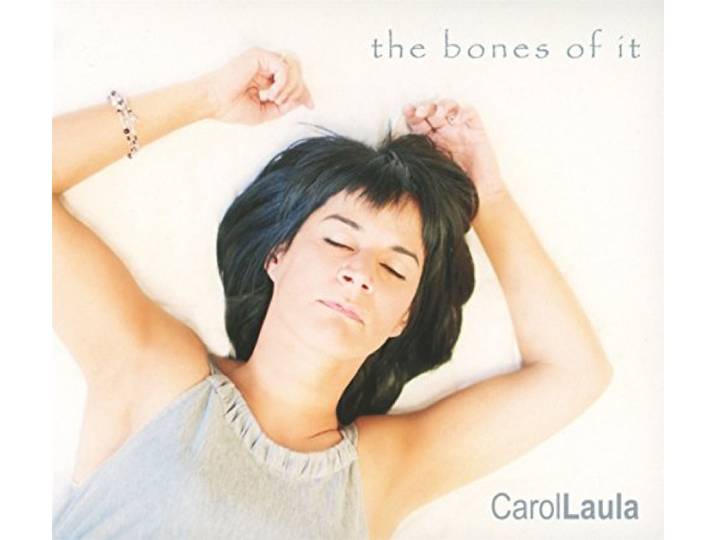 Carol Laula - The Bones Of It