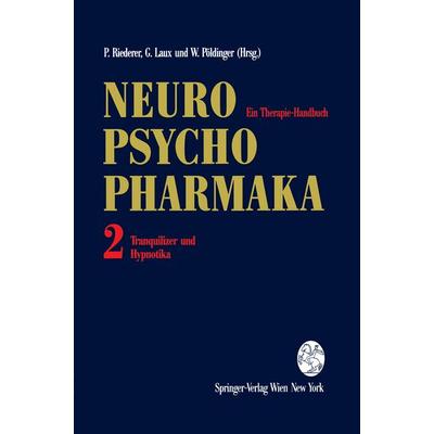 Neuro-Psychopharmaka Ein Therapie-Handbuch, Gebundene Ausgabe von Peter Riederer,Gerd Laux,Walter Pöldinger, Springer Wien, 978-3-211-82210-4