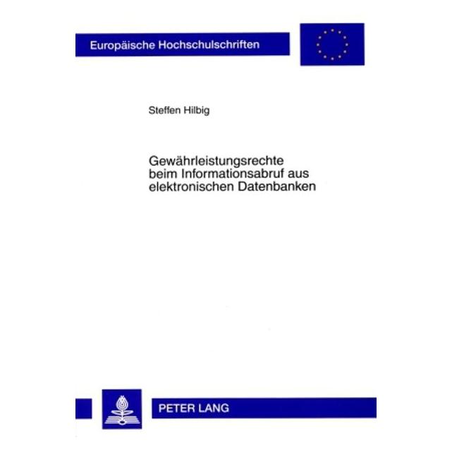 Peter Lang Gewährleistungsrechte beim Informationsabruf aus elektronischen Datenbanken (Deutsch, Softcover, Steffen Hilbig) (56031660)