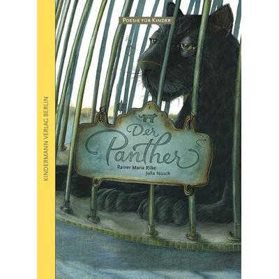 Der Panther, Gebundene Ausgabe von Rainer Maria Rilke, Kindermann Verlag, 978-3-934029-71-2