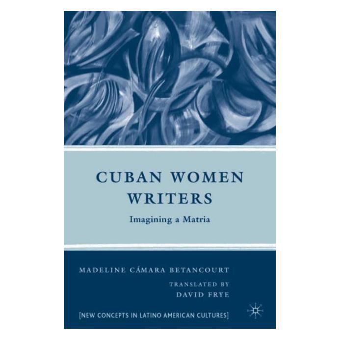 Palgrave Macmillan Betancourt:Cuban Women Writers (Englisch, Hardcover, M. Betancourt) (63031248)