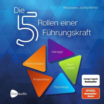 Die 5 Rollen einer Führungskraft - Wladislaw Jachtchenko, Audio, 4066338910509