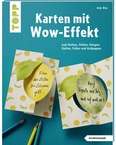 Buch "Karten mit Wow-Effekt – Zum Drehen, Ziehen, Hängen, Stellen Falten und Aufpoppen"