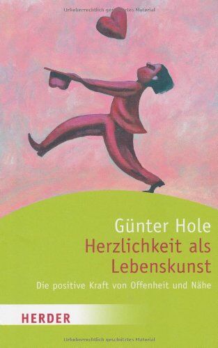 Günter Hole - Herzlichkeit als Lebenskunst: Die positive Kraft von Offenheit und Nähe - Preis vom 30.09.2026 09:01:18 h