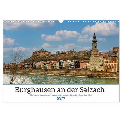 Burghausen an der Salzach (Wandkalender 2027 DIN A3 quer), CALVENDO Monatskalender
