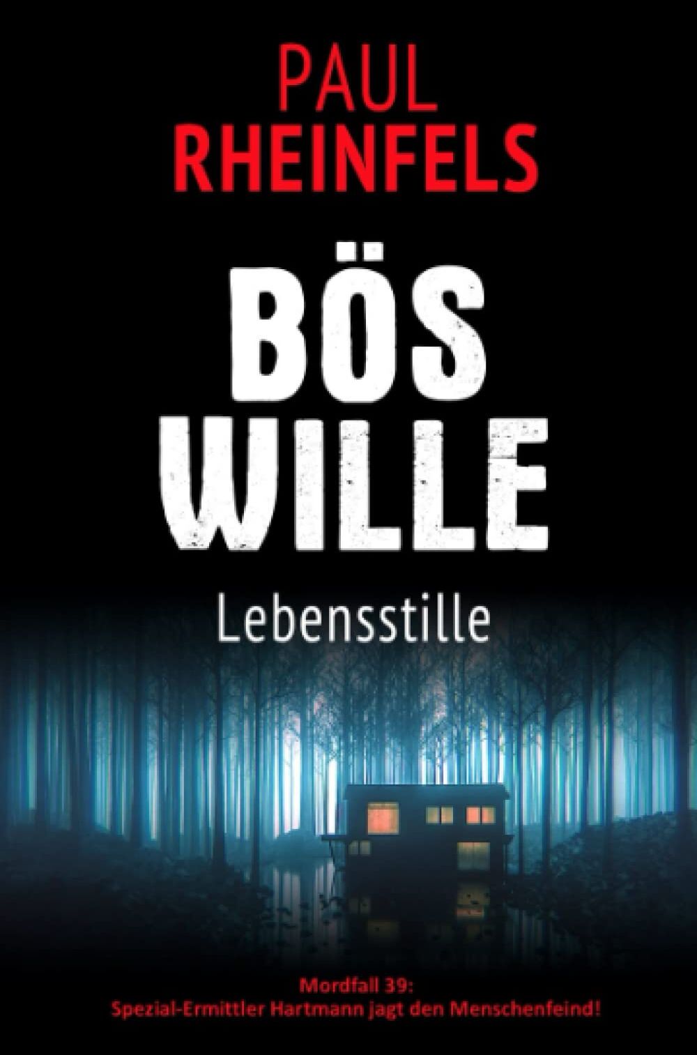 BÖSWILLE Lebensstille: Mordfall 39: Spezial-Ermittler Hartmann jagt den Menschenfeind! - Preis vom 09.10.2026 07:28:09 h