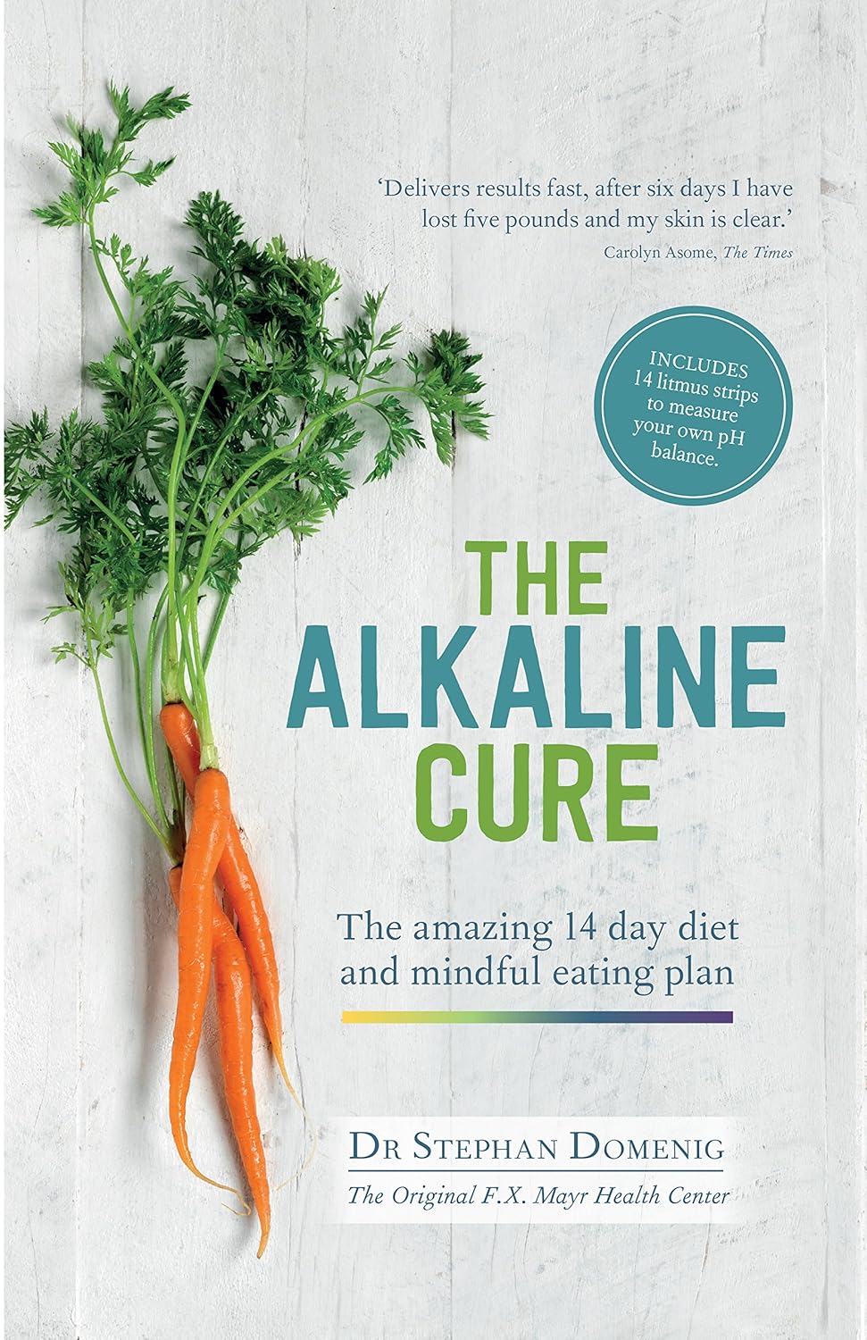 Modern Books The Alkaline Cure: The Amazing 14 Day Diet and Mindful Eating Plan by Dr Stephan Domenig - Hardback Health & Wellness Diet Book