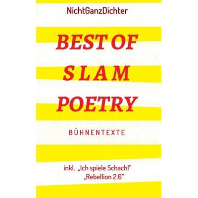Best of Slam Poetry, Taschenbuch von ... NichtGanzDichter, Tredition, 978-3-7469-1902-7