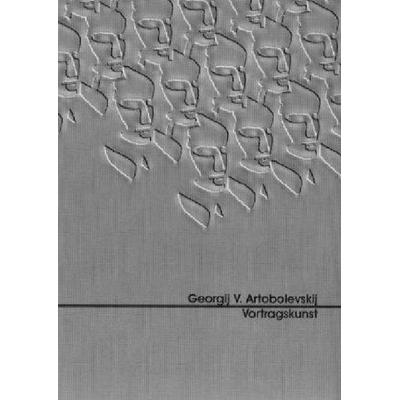 Vortragskunst, Taschenbuch von Georgij V. Artobolevskij, Verlag Empirische Pädagogik, 978-3-937333-89-2