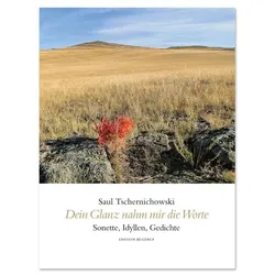 Dein Glanz nahm mir die Worte, Ratgeber von Saul Tschernichowski