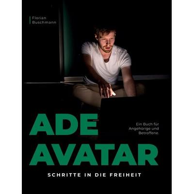 Ade Avatar, Taschenbuch von Florian Buschmann, BoD – Books on Demand, 978-3-7526-6704-2