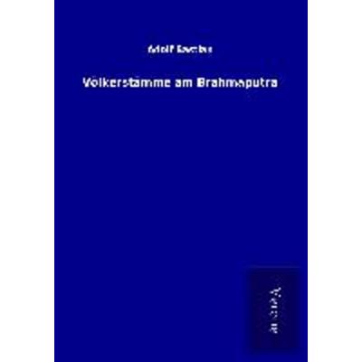 Völkerstämme am Brahmaputra, Taschenbuch von Adolf Bastian, BoD - Books on Demand