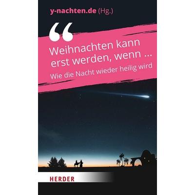 Weihnachten kann erst werden, wenn ..., Gebundene Ausgabe von , Herder, 978-3-451-39540-6