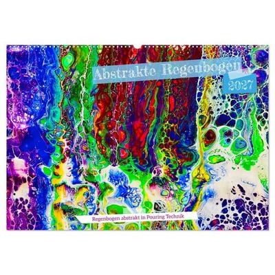 Abstrakte Regenbogen (Wandkalender 2027 DIN A2 quer), CALVENDO Monatskalender