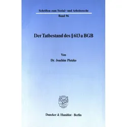 Der Tatbestand des 613 a BGB., Fachbücher von Joachim Pietzko
