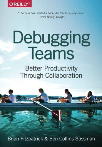 Fitzpatrick, Brian W. - Debugging Teams: Better Productivity Through Collaboration - Preis vom 12.10.2026 11:37:12 h