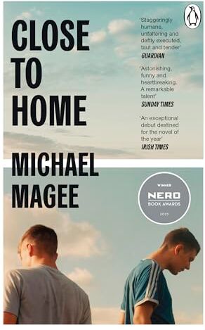 Michael Magee - Close to Home: Winner of the Nero Book Award for Debut Fiction 2023 - Preis vom 10.10.2026 11:48:34 h