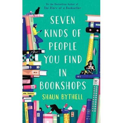 Seven Kinds of People You Find in Bookshops, Taschenbuch von Shaun Bythell, Profile Books, 978-1-80522-550-8