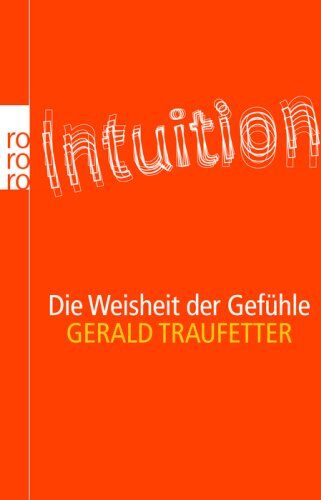 Gerald Traufetter - Intuition: Die Weisheit der Gefühle - Preis vom 30.09.2026 09:01:18 h