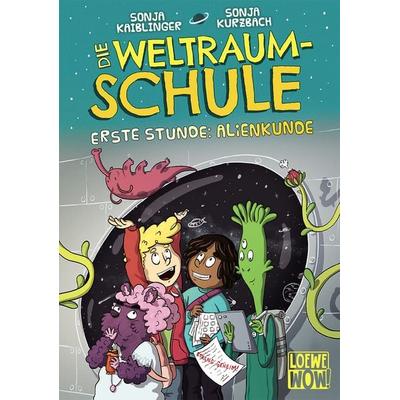 Die Weltraumschule (Band 1) - Erste Stunde: Alienkunde, Gebundene Ausgabe von Sonja Kaiblinger, Loewe