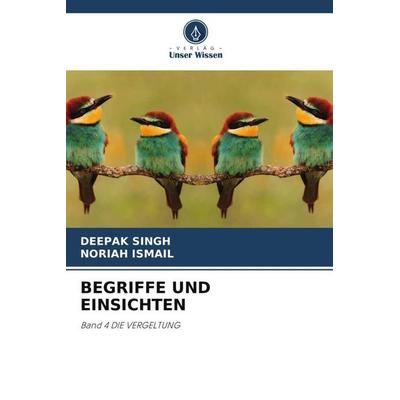 Begriffe und Einsichten, Taschenbuch von Deepak Singh,Noriah Ismail, Verlag Unser Wissen, 978-620-6-28993-7