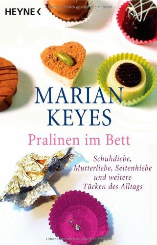 Marian Keyes - Pralinen im Bett: Schuhdiebe, Mutterliebe, Seitenhiebe und weitere Tücken des Alltags - Preis vom 13.10.2026 11:25:28 h
