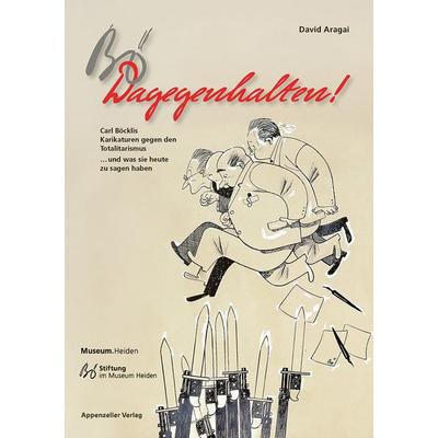 Dagegenhalten!, Geheftet von David Aragai, Appenzeller, 978-3-85882-929-0