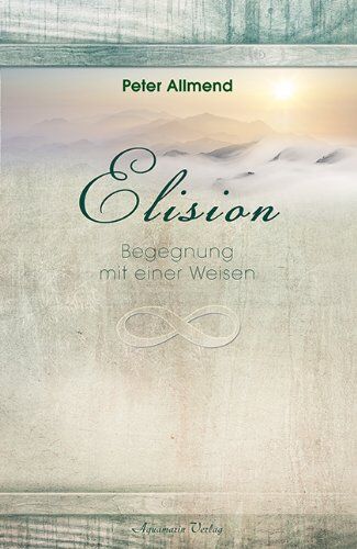 Peter Almend - Elision: Begegnung mit einer Weisen - Preis vom 09.10.2026 07:28:09 h