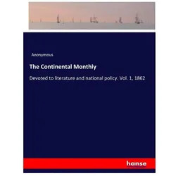 The Continental Monthly, Belletristik von Anonymous