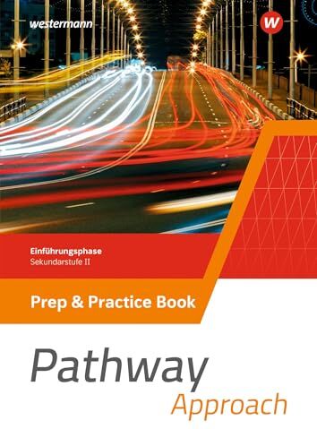 Iris Edelbrock - Pathway Approach - Einführungsphase Sekundarstufe II - Ausgabe Nordrhein-Westfalen / Nord 2024: Prep & Practice Book: Sekundarstufe 2 (Pathway ... II - Ausgabe Nordrhein-Westfalen / Nord 2024) - Preis vom 01.10.2026 17:08:56 h