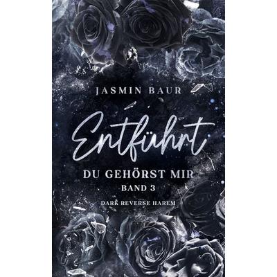 Entführt, Taschenbuch von Jasmin Baur, Nova MD, 978-3-9894232-9-9