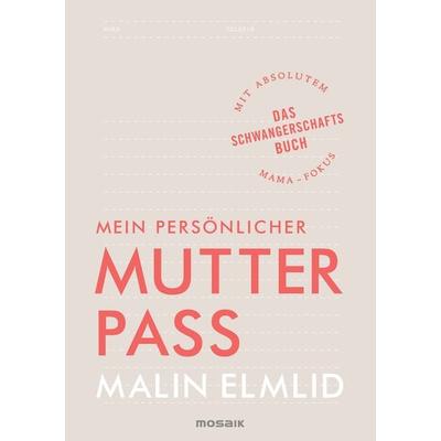 Mein persönlicher Mutterpass, Taschenbuch von Malin Elmlid, Mosaik